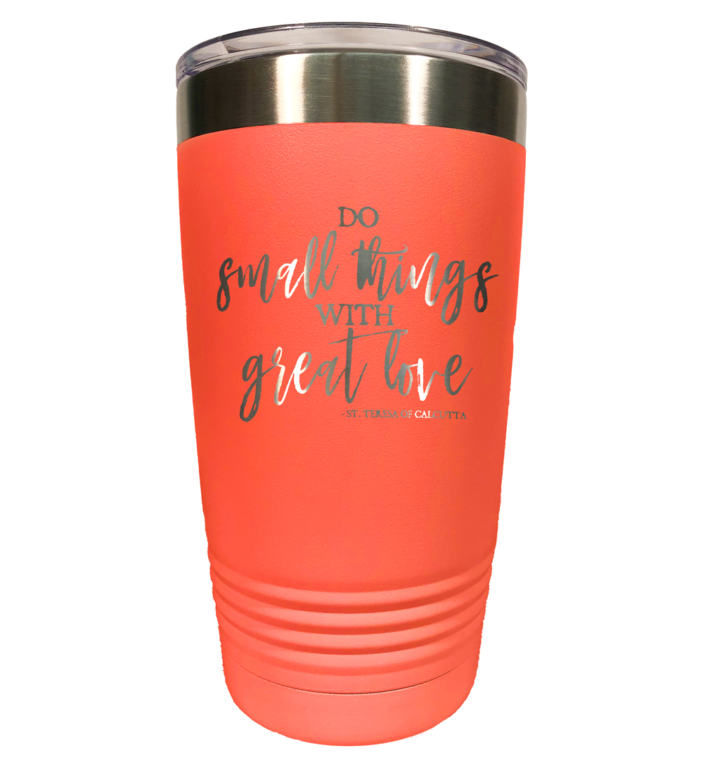 Do Small Things Tumbler