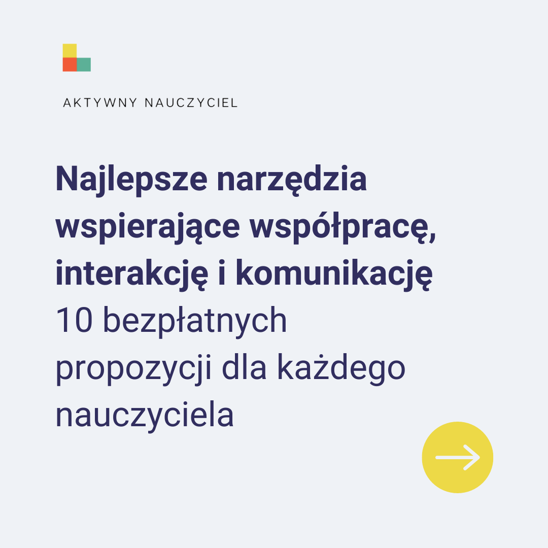 Najlepsze narzędzia wspierające współpracę, interakcję i komunikację - Blog AktywnyNauczyciel.pl