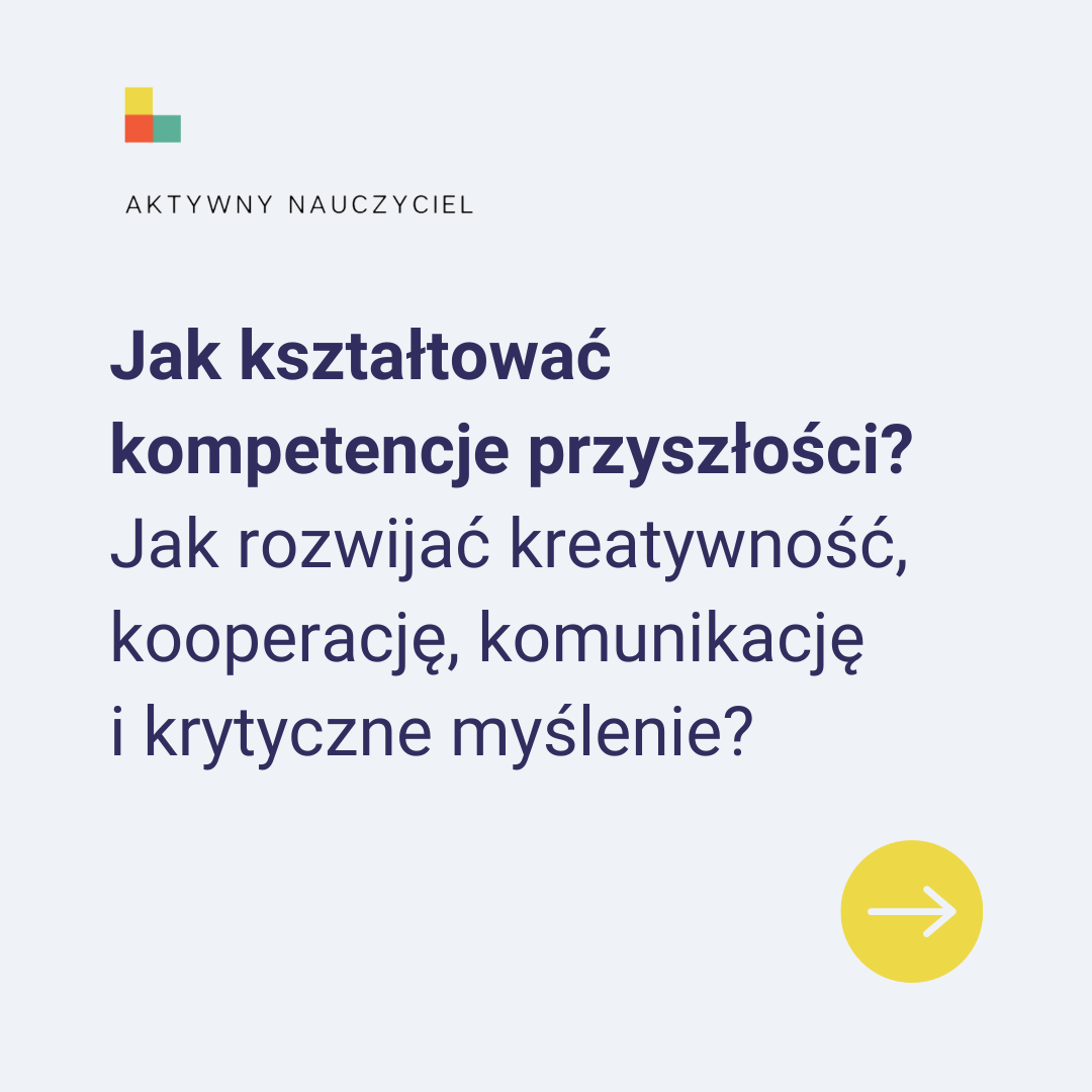 Jak kształtować kompetencje przyszłości? aktywnynauczyciel.pl
