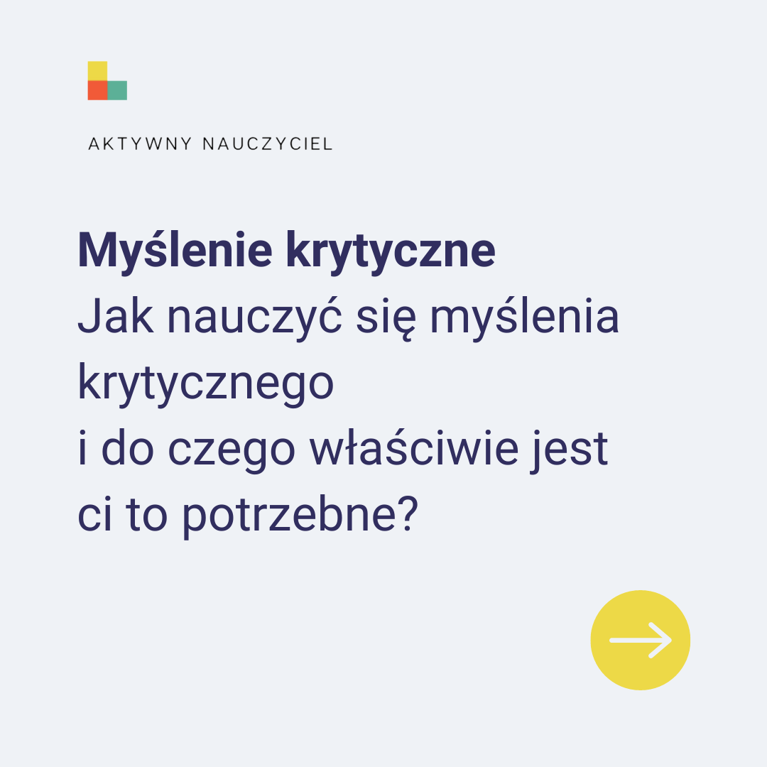 Myślenie krytyczne w edukacji - aktywnynauczyciel.pl