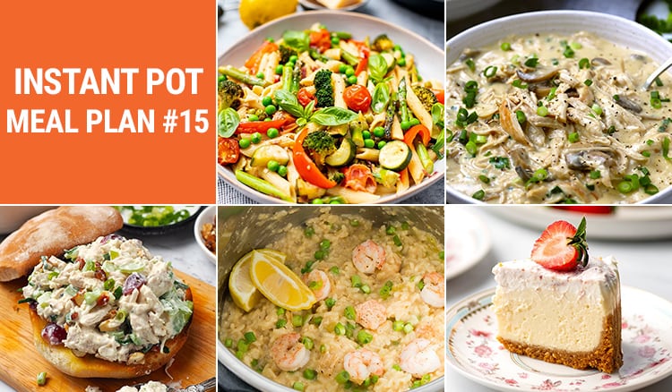 Instant Pot Meal Plan #15 (Second Spring Edition)