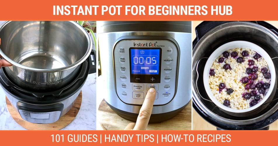 Visit Our Instant Pot For Beginners Hub