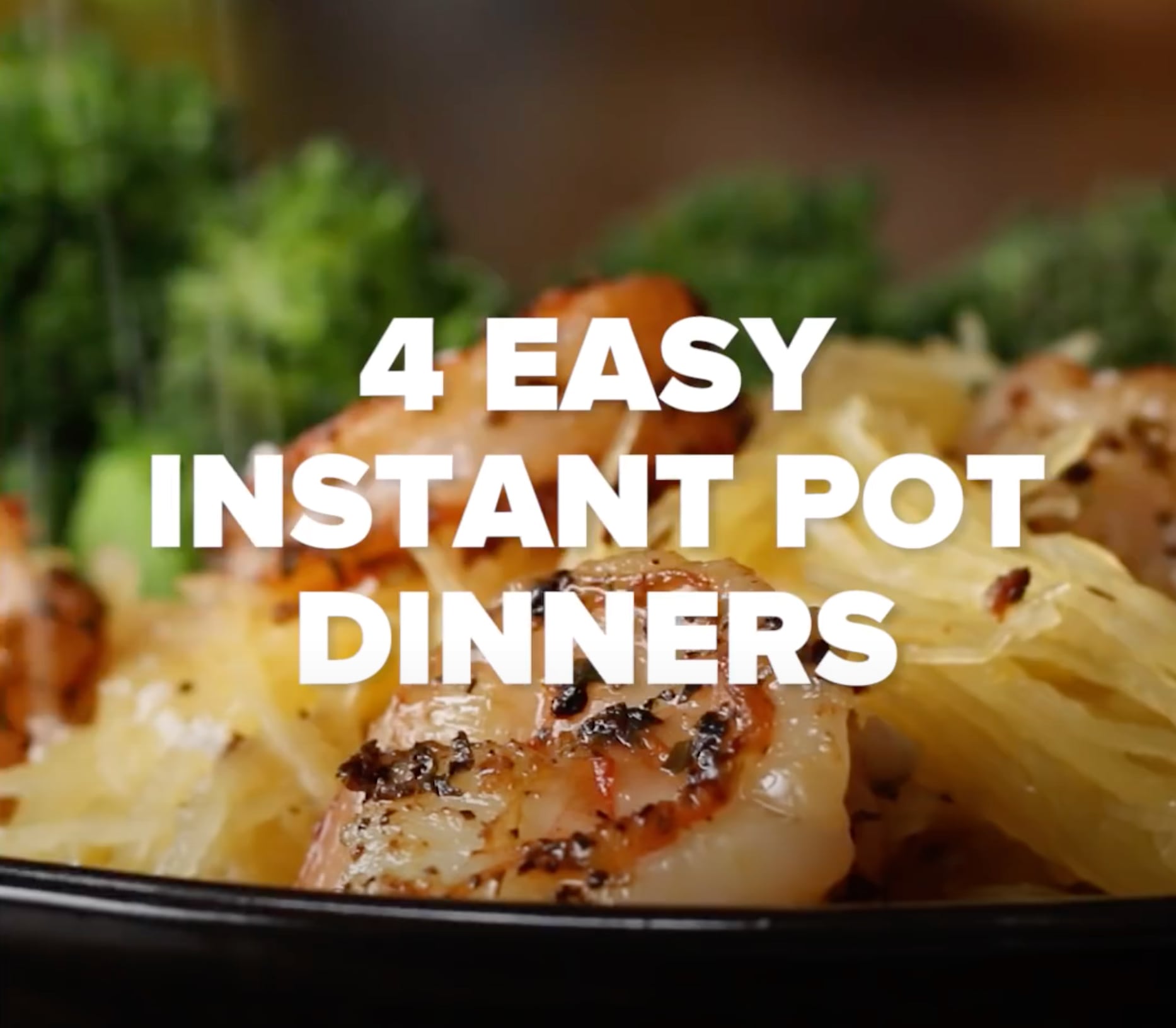 4 Easy Instant Pot Dinners