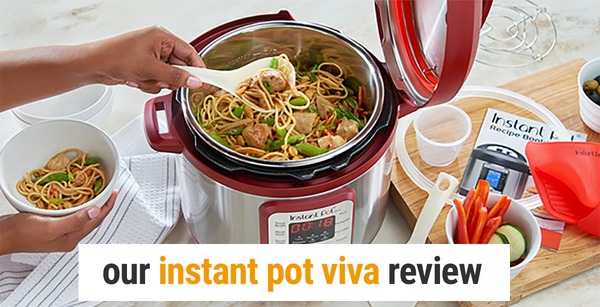 Instant Pot Viva Review