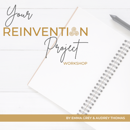 Your Reinvention Project! Workshop