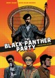 The Black Panther Party : a graphic novel history by David F. Walker