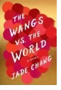 The Wangs vs. the World by Jade Chang