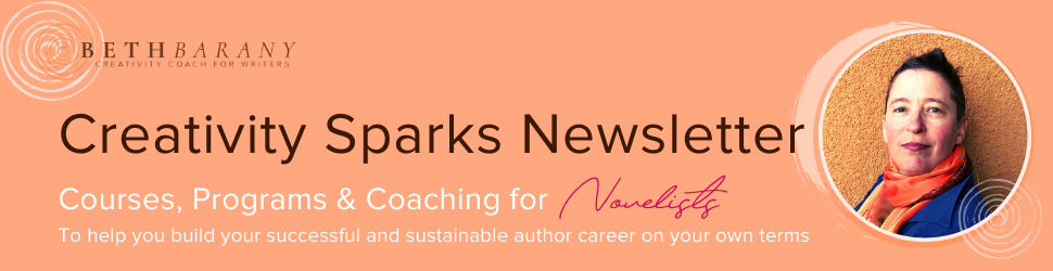  help aspiring, dedicated novelists… Beth Barany, Creativity Coach for WritersHi, I’m Beth Barany, a writing coach and teacher who helps fiction writers experience clarity…