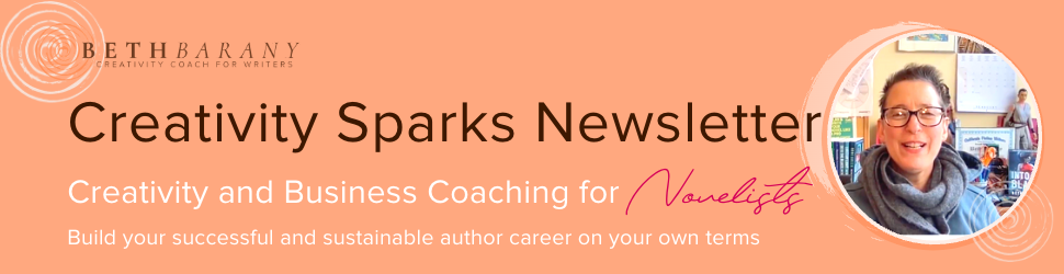 banner for Creativity Sparks newsletter by Beth Barany, Creativity coach for novelists, award-wining science fiction and fantasy novelist