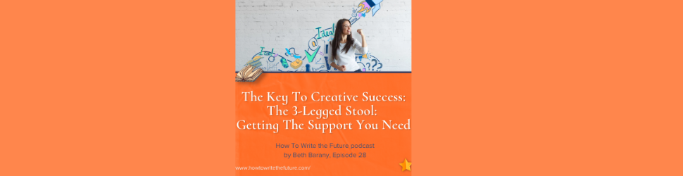 The Key To Creative Success: The 3-Legged Stool: Getting The Support You Need
