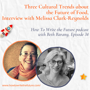 Three Cultural Trends about the Future of Food, Interview with Melissa Clark-Reynolds