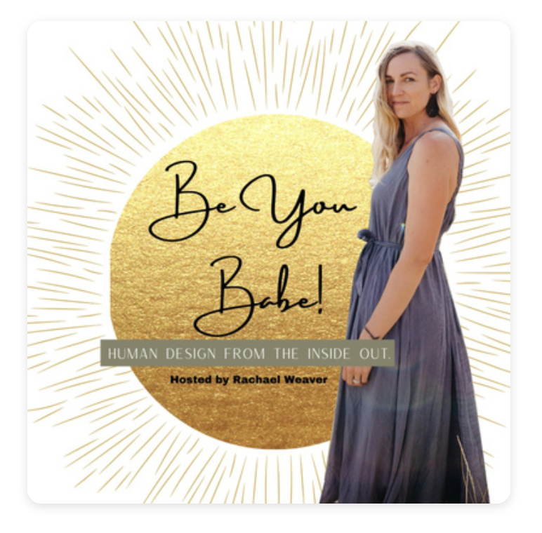 Listen to “Be You, Babe! Podcast“ yy Rachael Weaver