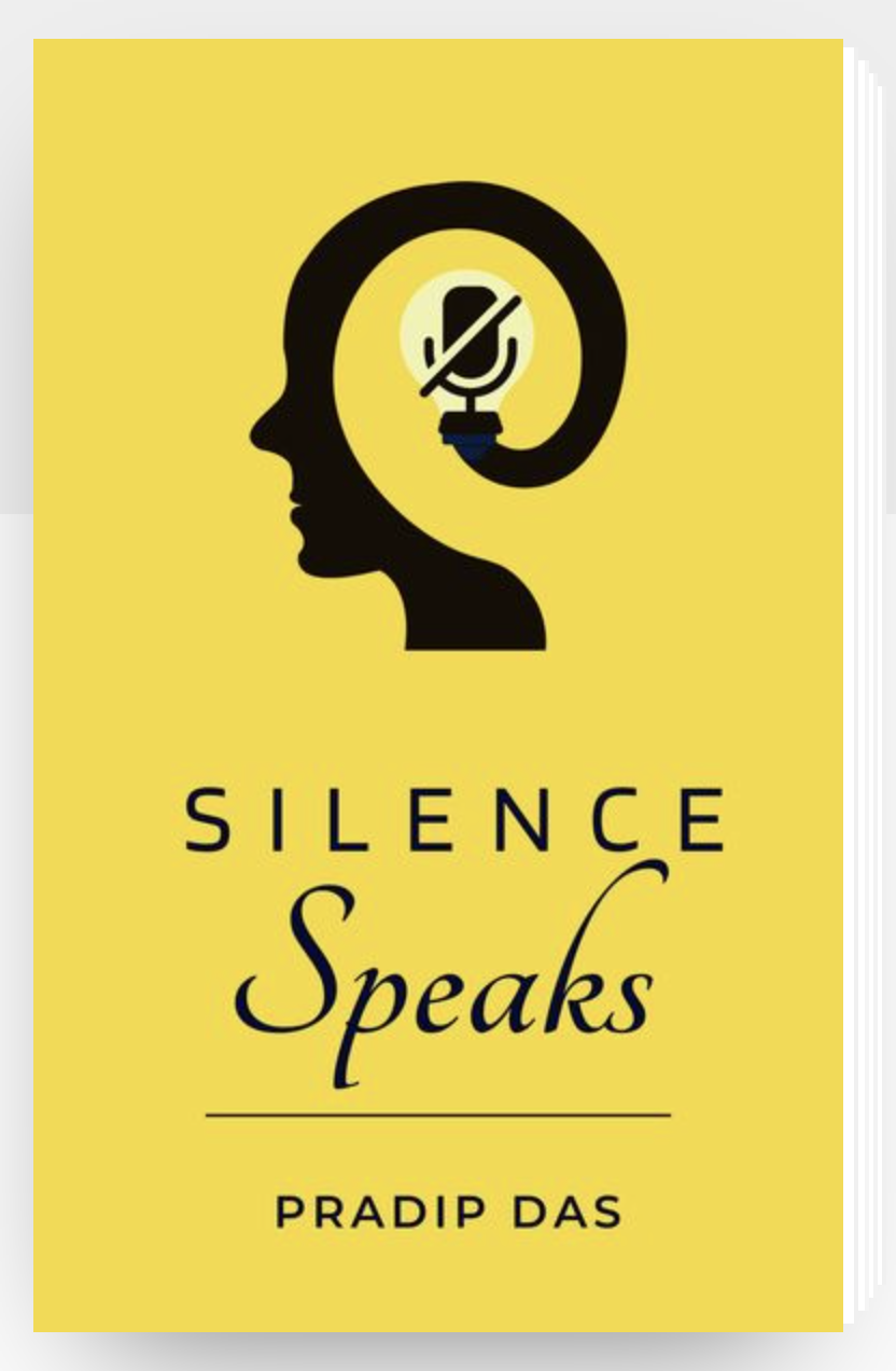 Get your FREE copy of Silence Speaks by Pradip Das