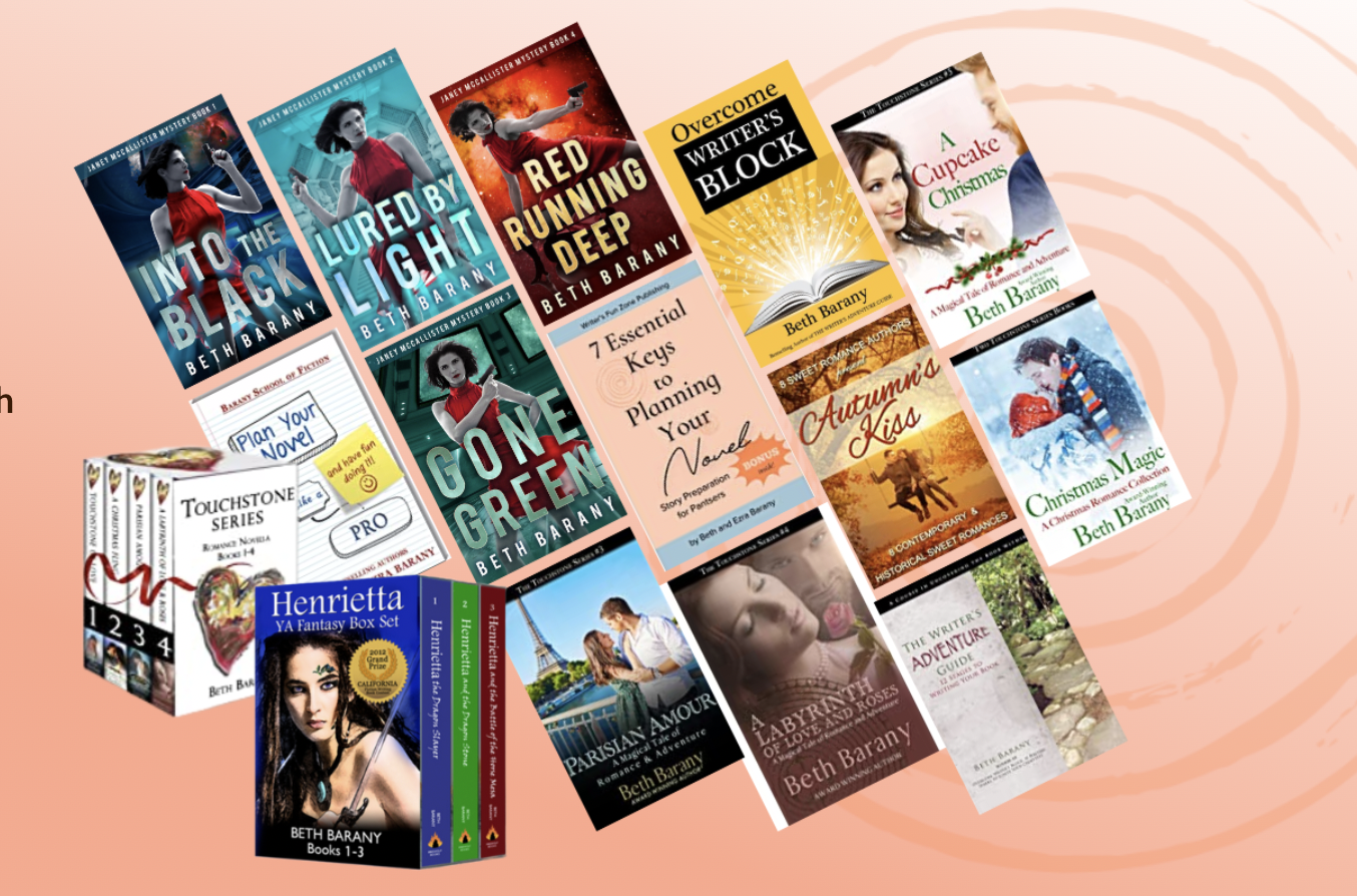 CLICK HERE TO SEE BETH'S BOOKS -- Beth Barany, Novelist, Magical Tales of Romance, Mystery, and Adventure, and Helping Fiction Writers and Storytellers