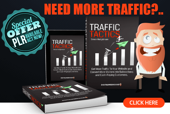 Need More Traffic - Click Here For Traffic Tactics With PLR