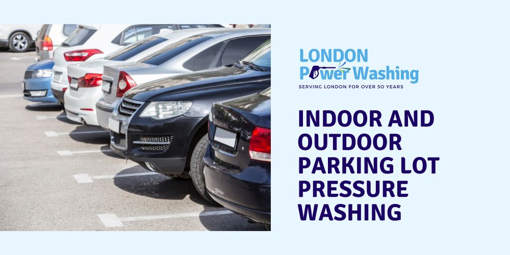 Indoor and Outdoor Parking Lot Pressure Washing
